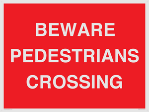 BEWARE PEDESTRIANS CROSSING